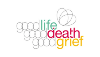 Good Life Good Death Good Grief